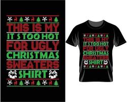 This is my It's too hot Ugly Christmas T Shirt Design vector