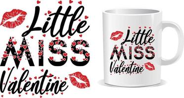 Little miss Valentine Day Mug design vector