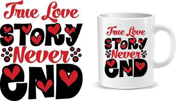 True love story Valentine Day Mug design vector