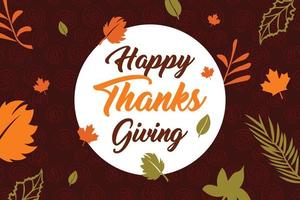 Happy Thanksgiving banner with autumn leaves background. Hand drawn text lettering for Thanksgiving Day vector