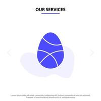 Our Services Celebration Decoration Easter Egg Holiday Solid Glyph Icon Web card Template vector