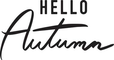 Hello Autumn font calligraphy hand written text symbol decoration ornament october november december month natural word texture beautiful happy holiday print abstract quote ink graphic vector