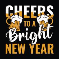 Cheers to a bright new year - new year festival typographic vector design