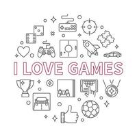 I Love Games vector round outline illustration