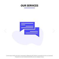 Our Services Chat Bubble Bubbles Communication Conversation Social Speech Solid Glyph Icon Web card Template vector