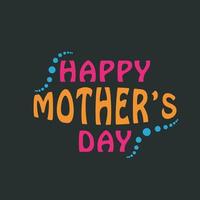 Happy mothers day t-shirt design vector