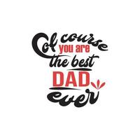 Dad lover t-shirt design vector