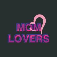 Mom lover t-shirt designer vector