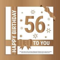 Happy 56th Birthday. Gold numerals and glittering gold ribbons. Festive background. Decoration for party event, greeting card and invitation, design template for birthday celebration. Eps10 Vector