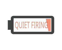 quiet firing is when management makes a workplace unappealing to make employee quit vector