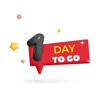 Red countdown label tag badge with black glossy 1 days to go banner 3d vector cartoon render design illustration