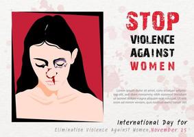 Woman with wound from injury, wording about campaign and example texts on white background. Poster's campaign of International day for the elimination of Violence Against Women in flat style. vector