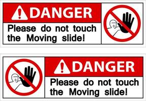 Danger Please do not touch the moving slide on white background vector