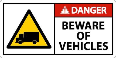 Danger Beware of Vehicles Sign On White Background vector