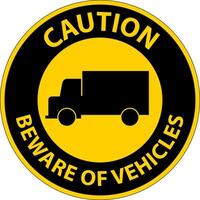 Caution Beware of Vehicles Sign On White Background vector