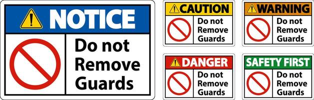 Do Not Remove Guards and Hazard Sign On White Background vector