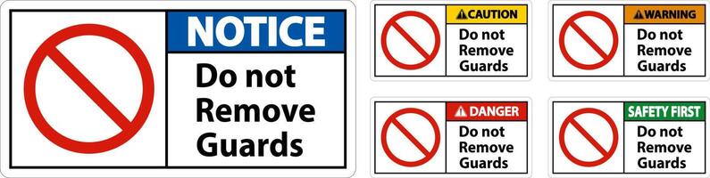 Do Not Remove Guards and Hazard Sign On White Background vector