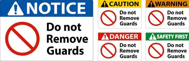 Do Not Remove Guards and Hazard Sign On White Background vector