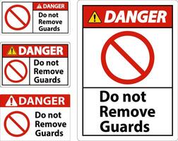 Danger Do Not Remove Guards and Hazard Sign On White Background vector