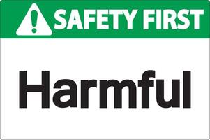 Harmful Safety First Sign On White Background vector