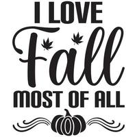 i love fall most of all vector