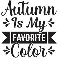 autumn is my favorite color vector