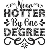 now hotter by one degree vector