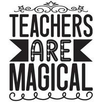 teachers are magical vector