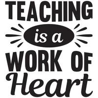 teaching is a work of heart vector