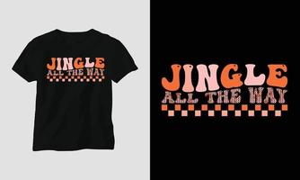 jingle all the way - Christmas Retro Groovy t-shirt and apparel design. vector