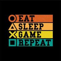 Eat, Sleep, Game, Repeat Vector Design