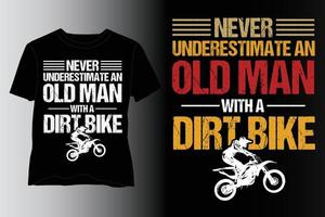 nunca subestimes a un anciano con un diseño de camiseta de motocross, diseño de camiseta de motociclista, diseño de camiseta de amante de motociclista vector