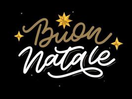 Navidad, tarjeta de felicitación de Buon Natale. Letras de escritura a mano en italiano. Letras de vacaciones. Plantilla de año nuevo. Vector vintage, diseño de tipografía.