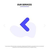 Our Services Arrow Back Backward Left Solid Glyph Icon Web card Template vector