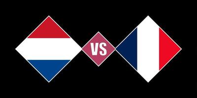 Netherlands vs France flag concept. Vector illustration.