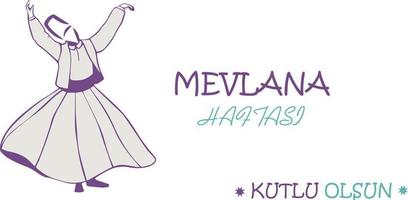 Translation Happy Mevlana week, whirling dervish. vector