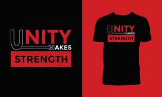 Unity makes strength typography T Shirt Design. vector