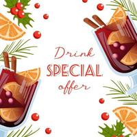 Mulled wine with orange, cranberries and cinnamon sticks in a glass goblet. Winter drinks special offer. Holly, spruce needles. Vector illustration for poster, banner, flyer, advertising, promo, menu.