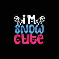 I'm snow cute vector t-shirt design. winter t-shirt design. Can be used for Print mugs, sticker designs, greeting cards, posters, bags, and t-shirts