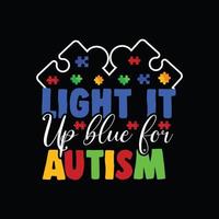 enciéndalo azul para el diseño de camisetas de vectores de autismo. diseño de camisetas de autismo. se puede utilizar para imprimir tazas, diseños de pegatinas, tarjetas de felicitación, afiches, bolsos y camisetas.