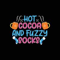 hot cocoa and fuzzy socks vector t-shirt design. winter t-shirt design. Can be used for Print mugs, sticker designs, greeting cards, posters, bags, and t-shirts