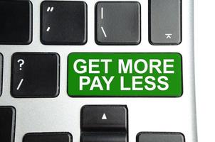 get more pay less words and green laptop button photo