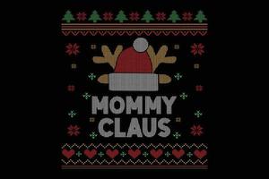 Mommy Claus ugly sweater design vector