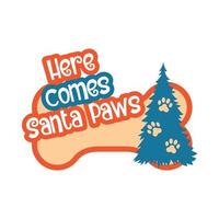 He comes Santa Paws, celebration humoring quote. Holiday Christmas badge vector flat illustration. Perfect Poster, banner, greeting card.