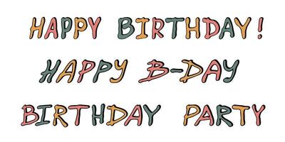 Hand drawn colorful lettering. Cute happy birthday doodle. Holiday clipart vector