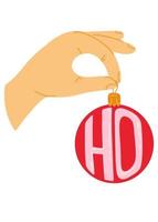 Hand with a Christmas toy on a white background. Red balloon with the inscription Ho. The traditional process of decorating a Christmas tree. Vector artistic illustration for postcards.