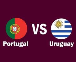 Portugal And Uruguay Flag With Names Symbol Design Europe And Latin America football Final Vector European And North American Countries Football Teams Illustration