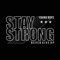 Star strong never give up slogan typography t shirt vector design illustration premium vector