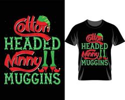 Cotton headed ninny Muggins Christmas T shirt Design vector