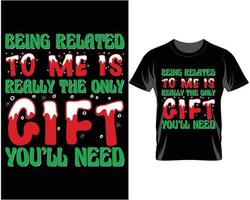 Being related to me Ugly Christmas T Shirt Design vector